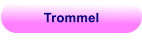 Trommel